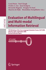 Evaluation Of Multilingual And Multimodal Information Retrieval 7th Workshop Of The Crosslanguage Evaluation Forum Clef 2006 Alicante Spain September 2022 2006 Revised Selected Papers 1st Edition Carol Peters Auth