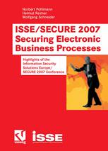 Issesecure 2007 Securing Electronic Business Processes Highlights Of The Information Security Solutions Europesecure 2007 Conference 1st Edition Norbert Pohlmann
