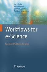 Workflows For Escience Scientific Workflows For Grids 1st Edition Dennis Gannon