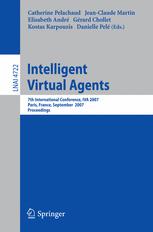Intelligent Virtual Agents 7th International Conference Iva 2007 Paris France September 1719 2007 Proceedings 1st Edition Cyril Brom