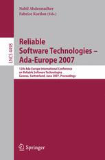 Reliable Software Technologies Ada Europe 2007 12th Adaeurope International Conference On Reliable Software Technologies Geneva Switzerland June 2529 2007 Proceedings 1st Edition Andy Wellings