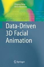 Datadriven 3d Facial Animation 1st Edition Zhigang Deng Junyong Noh Auth