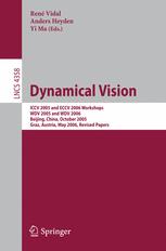 Dynamical Vision Iccv 2005 And Eccv 2006 Workshops Wdv 2005 And Wdv 2006 Beijing China October 21 2005 Graz Austria May 13 2006 Revised Papers 1st Edition Xiaodong Fan