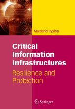 Critical Information Infrastructures Resilience And Protection 1st Edition Director Maitland Hyslop Auth