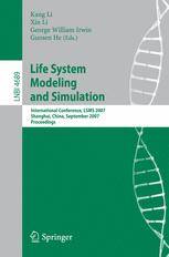 Life System Modeling And Simulation International Conference Lsms 2007 Shanghai China September 1417 2007 Proceedings 1st Edition Ying Li