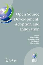 Open Source Development Adoption And Innovation Ifip Working Group 213 On Open Source Software June 1114 2007 Limerick Ireland 1st Edition Claudio Agostino Ardagna
