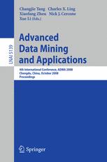 Advanced Data Mining And Applications 4th International Conference Adma 2008 Chengdu China October 810 2008 Proceedings 1st Edition Qiang Yang Auth