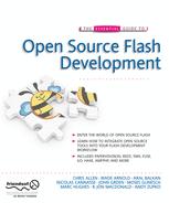 The Essential Guide To Open Source Flash Development 1st Edition Chris Allen