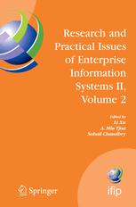 Research And Practical Issues Of Enterprise Information Systems Ii Volume 2 Ifip Tc 8 Wg 89 International Conference On Research And Practical Issues Of Enterprise Information Systems Confenis 2007 October 1416 2007 Beijing China 1st Edition Maria Raffai Auth