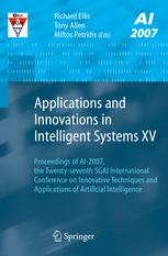 Applications And Innovations In Intelligent Systems Xv Proceedings Of Ai2007 The Twentyseventh Sgai International Conference On Innovative Techniques And Applications Of Artificial Intelligence 1st Edition Lars Nolle Auth