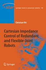 Cartesian Impedance Control Of Redundant And Flexiblejoint Robots 1st Edition Christian Ott Auth