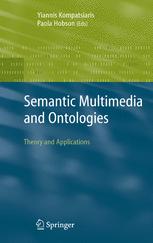 Semantic Multimedia And Ontologies Theory And Applications 1st Edition Yiannis Kompatsiaris