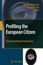 Profiling The European Citizen Crossdisciplinary Perspectives 1st Edition Mireille Hildebrandt