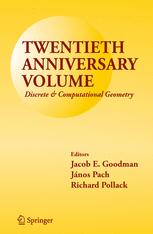 Twentieth Anniversary Volume Discrete Computational Geometry Eyal Ackerman