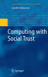 Computing With Social Trust 1st Edition Jennifer Golbeck Auth