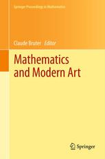 Mathematics And Modern Art Proceedings Of The First Esma Conference Held In Paris July 1922 2010 1st Edition Richard S Palais Auth