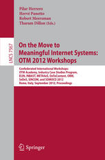 On The Move To Meaningful Internet Systems Otm 2012 Workshops Confederated International Workshops Otm Academy Industry Case Studies Program Ei2n Inbast Meta4es Ontocontent Orm Sedes Sincom And Somoco 2012 Rome Italy September 1014 2012 1st Edition Peter Spyns