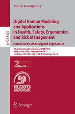 Digital Human Modeling And Applications In Health Safety Ergonomics And Risk Management Human Body Modeling And Ergonomics 4th International Conference Dhm 2013 Held As Part Of Hci International 2013 Las Vegas Nv Usa July 2126 2013 Proceedin 1st Edition Vincent G Duffy