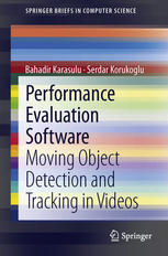 Performance Evaluation Software Moving Object Detection And Tracking In Videos 1st Edition Bahadir Karasulu