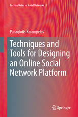 Techniques And Tools For Designing An Online Social Network Platform 1st Edition Panagiotis Karampelas Auth