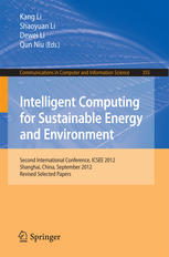 Intelligent Computing For Sustainable Energy And Environment Second International Conference Icsee 2012 Shanghai China September 1213 2012 Revised Selected Papers 1st Edition Liguo Wang