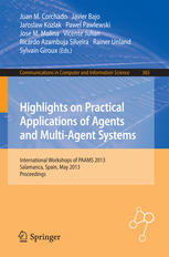 Highlights On Practical Applications Of Agents And Multiagent Systems International Workshops Of Paams 2013 Salamanca Spain May 2224 2013 Proceedings 1st Edition Michael N Huhns Auth