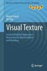 Visual Texture Accurate Material Appearance Measurement Representation And Modeling 1st Edition Michal Haindl