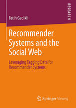 Recommender Systems And The Social Web Leveraging Tagging Data For Recommender Systems 1st Edition Fatih Gedikli Auth