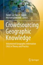 Crowdsourcing Geographic Knowledge Volunteered Geographic Information Vgi In Theory And Practice 1st Edition Daniel Sui