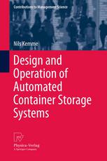 Design And Operation Of Automated Container Storage Systems 1st Edition Nils Kemme Auth