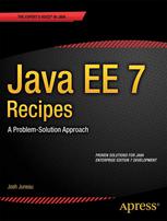 Java Ee 7 Recipes A Problemsolution Approach 1st Edition Josh Juneau Auth