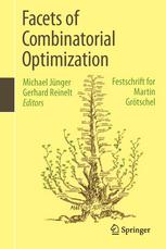 Facets Of Combinatorial Optimization Festschrift For Martin Grötschel 1st Edition Michael Jünger