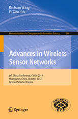 Advances In Wireless Sensor Networks 6th China Conference Cwsn 2012 Huangshan China October 2527 2012 Revised Selected Papers 1st Edition Hanzhen Cao