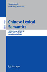 Chinese Lexical Semantics 13th Workshop Clsw 2012 Wuhan China July 68 2012 Revised Selected Papers 1st Edition Guonian Wang