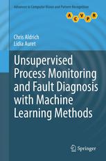 Unsupervised Process Monitoring And Fault Diagnosis With Machine Learning Methods 1st Edition Chris Aldrich