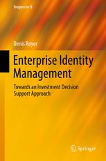 Enterprise Identity Management Towards An Investment Decision Support Approach 1st Edition Denis Royer Auth