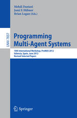 Programming Multiagent Systems 10th International Workshop Promas 2012 Valencia Spain June 5 2012 Revised Selected Papers 1st Edition Lvaro Fernndez Daz