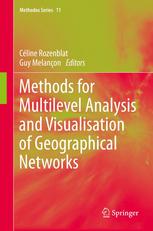 Methods For Multilevel Analysis And Visualisation Of Geographical Networks 1st Edition Cline Rozenblat
