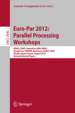 Europar 2012 Parallel Processing Workshops Bdmc Cgws Heteropar Hibb Omhi Paraphrase Proper Resilience Uchpc Vhpc Rhodes Islands Greece August 2731 2012 Revised Selected Papers 1st Edition Alexandru Costan