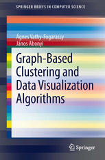 Graphbased Clustering And Data Visualization Algorithms 1st Edition Gnes Vathyfogarassy