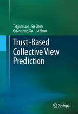 Trustbased Collective View Prediction 1st Edition Tiejian Luo