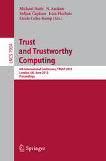 Trust And Trustworthy Computing 6th International Conference Trust 2013 London Uk June 1719 2013 Proceedings 1st Edition Zongwei Zhou