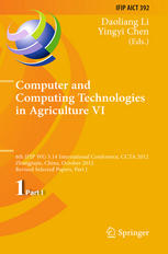 Computer And Computing Technologies In Agriculture Vi 6th Ifip Wg 514 International Conference Ccta 2012 Zhangjiajie China October 1921 2012 Revised Selected Papers Part I 1st Edition Yun Qiu