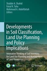 Developments In Soil Classification Land Use Planning And Policy Implications Innovative Thinking Of Soil Inventory For Land Use Planning And Management Of Land Resources 1st Edition Shabbir A Shahid