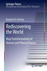 Rediscovering The World Map Transformations Of Human And Physical Space 1st Edition Benjamin D Hennig Auth