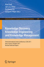 Knowledge Discovery Knowledge Engineering And Knowledge Management Third International Joint Conference Ic3k 2011 Paris France October 2629 2011 Revised Selected Papers 1st Edition Carole Goble