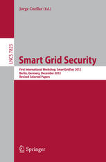 Smart Grid Security First International Workshop Smartgridsec 2012 Berlin Germany December 3 2012 Revised Selected Papers 1st Edition David Von Oheimb Auth