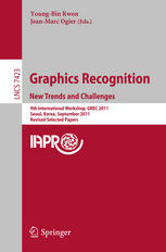 Graphics Recognition New Trends And Challenges 9th International Workshop Grec 2011 Seoul Korea September 1516 2011 Revised Selected Papers 1st Edition Klaus Broelemann