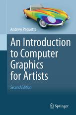 An Introduction To Computer Graphics For Artists 2nd Edition Andrew Paquette Auth