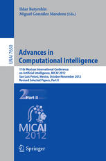 Advances In Computational Intelligence 11th Mexican International Conference On Artificial Intelligence Micai 2012 San Luis Potos Mexico October 27 November 4 2012 Revised Selected Papers Part Ii 1st Edition Grigori Sidorov